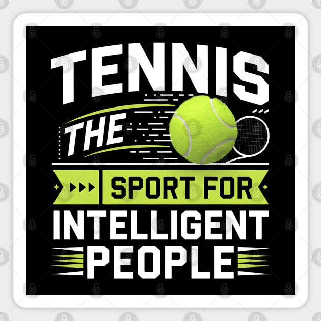 Tennis – The Sport for Intelligent People Funny Magnet by MakerMind8.2